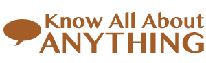 Know All About Anything